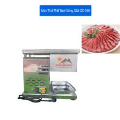 Máy Cắt Thịt Tươi Sống QX-260 Máy Cắt Thịt Đa Năng