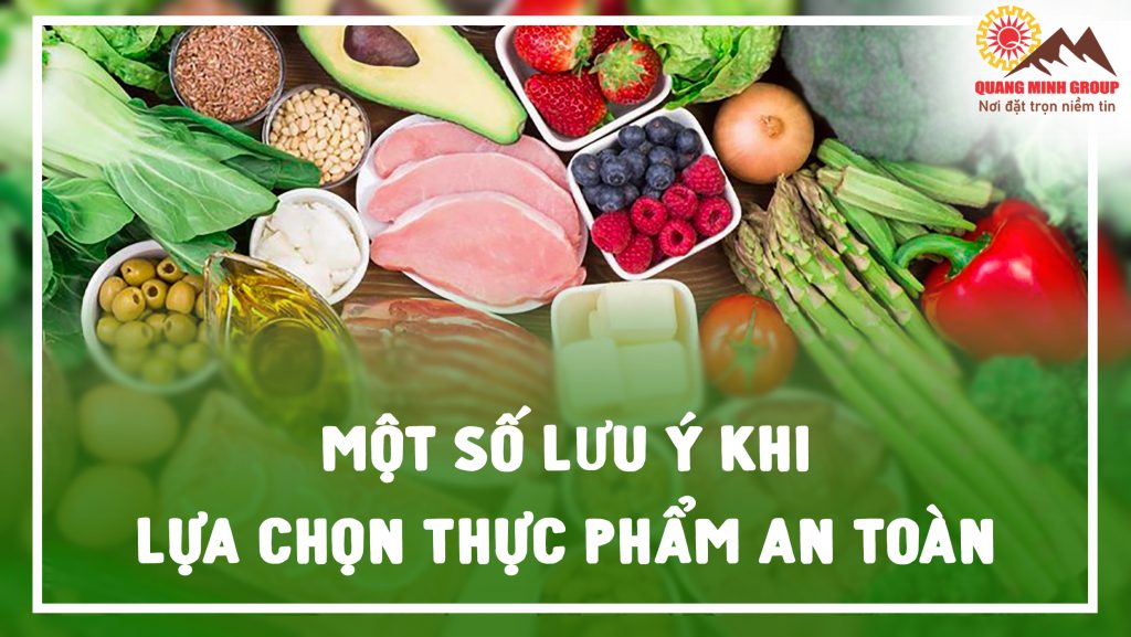 Một số lưu ý khi lựa chọn thực phẩm an toàn