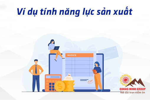 Ví dụ tính năng lực sản xuất thực tế