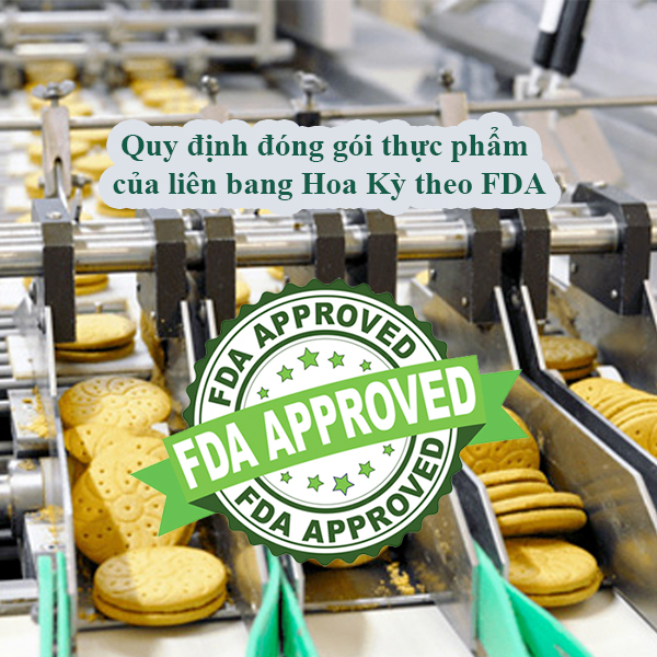 Quy định đóng gói thực phẩm của liên bang Hoa Kỳ theo FDA