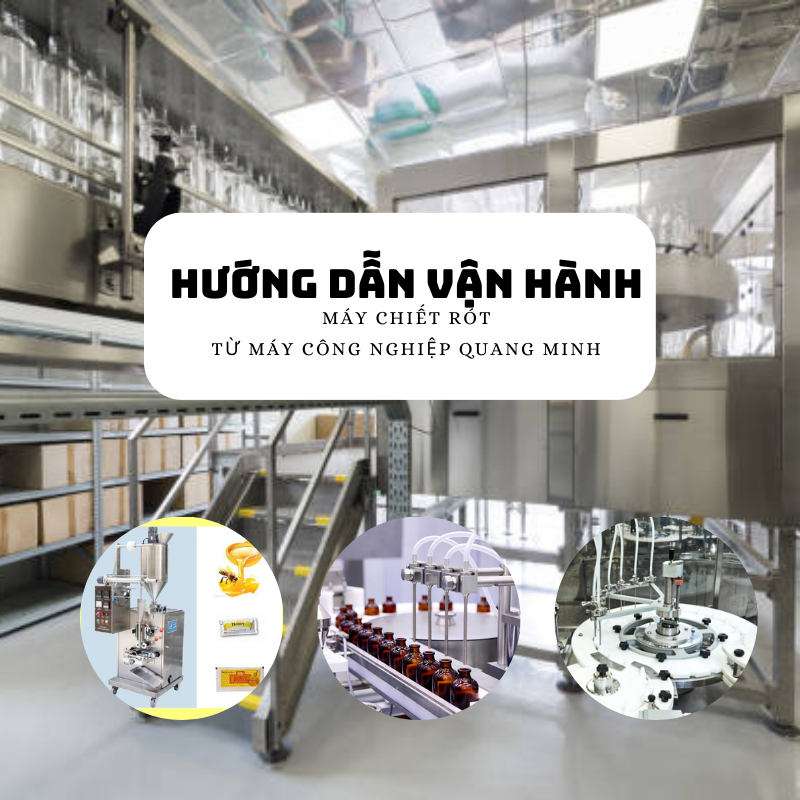 Hướng dẫn vận hành máy chiết rót và vệ sinh máy chuẩn (SOP)